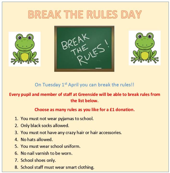BREAK THE RULES FOR APRIL FOOLS! On Tuesday 1st April, FROGS are holding our Break the Rul